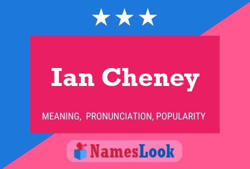 Ian Cheney Namensposter