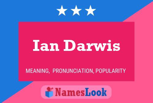 Ian Darwis Namensposter