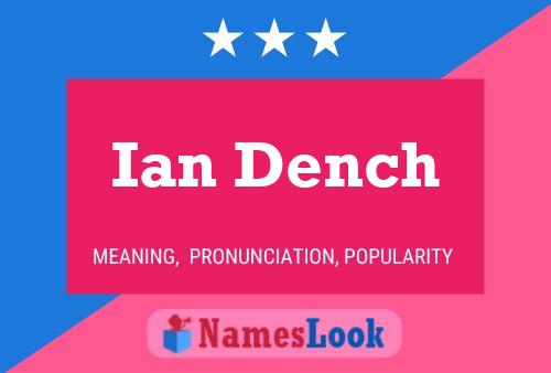 Ian Dench Namensposter