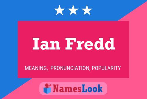 Ian Fredd Namensposter