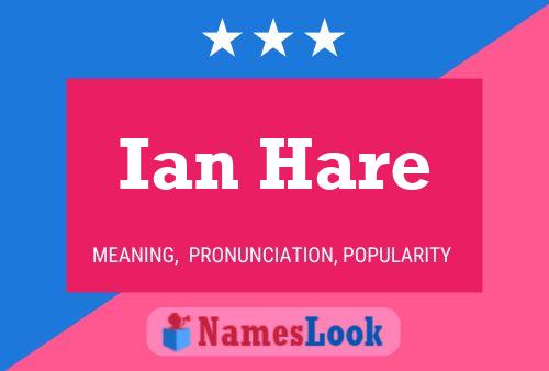 Ian Hare Namensposter