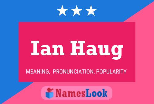 Ian Haug Namensposter