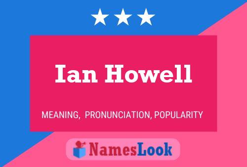 Ian Howell Namensposter