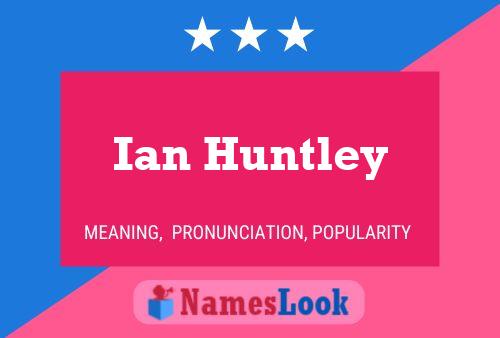 Ian Huntley Namensposter