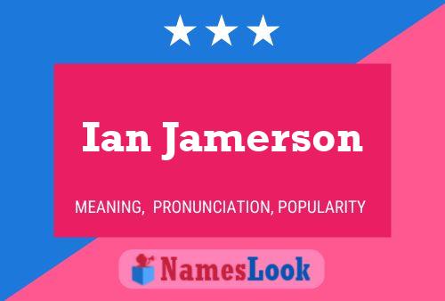 Ian Jamerson Namensposter