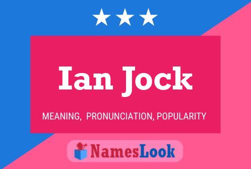 Ian Jock Namensposter