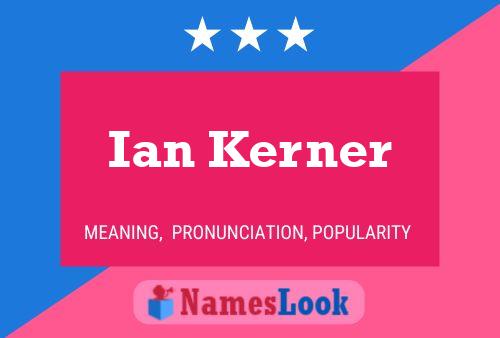 Ian Kerner Namensposter