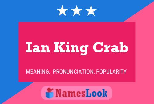 Ian King Crab Namensposter