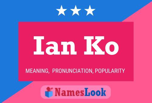 Ian Ko Namensposter