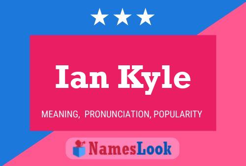 Ian Kyle Namensposter