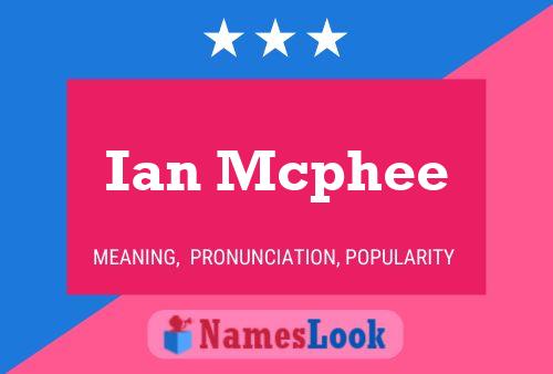 Ian Mcphee Namensposter