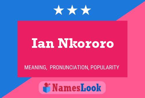 Ian Nkororo Namensposter