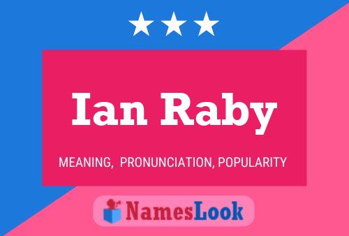 Ian Raby Namensposter