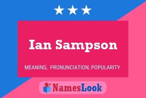 Ian Sampson Namensposter