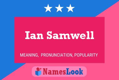 Ian Samwell Namensposter