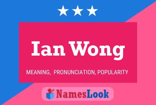 Ian Wong Namensposter