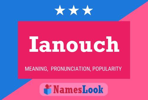 Ianouch Namensposter