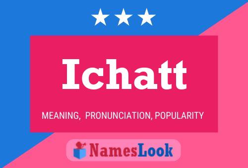 Ichatt Namensposter