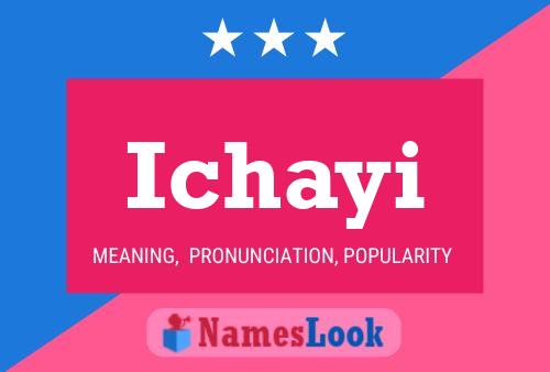 Ichayi Namensposter