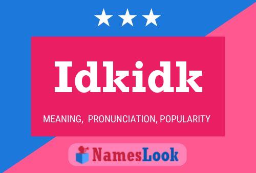 Idkidk Namensposter