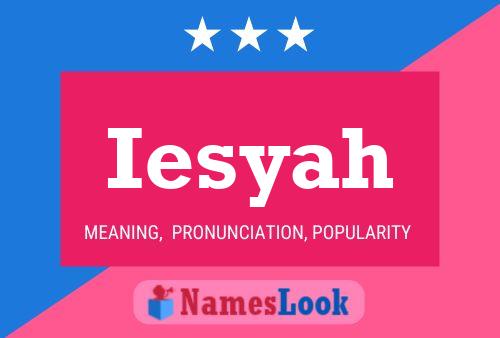 Iesyah Namensposter