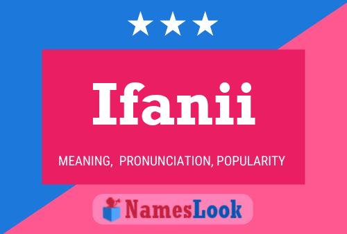 Ifanii Namensposter