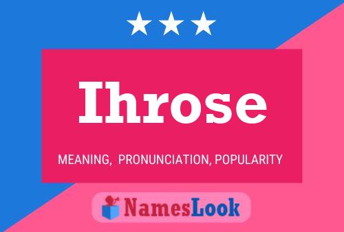 Ihrose Namensposter