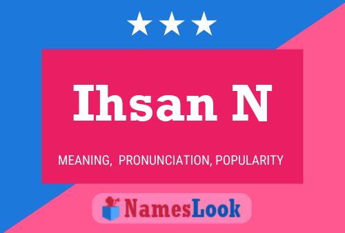 Ihsan N Namensposter