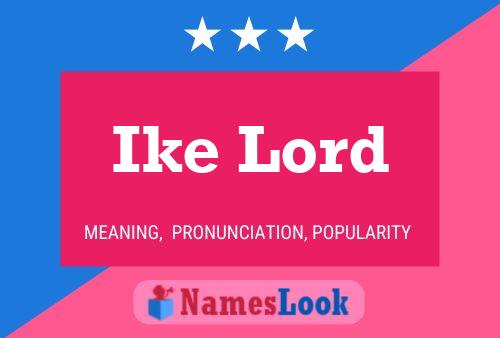 Ike Lord Namensposter