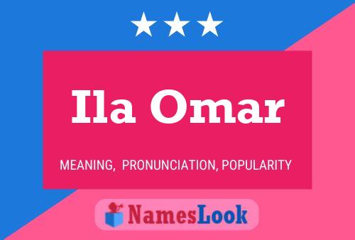 Ila Omar Namensposter