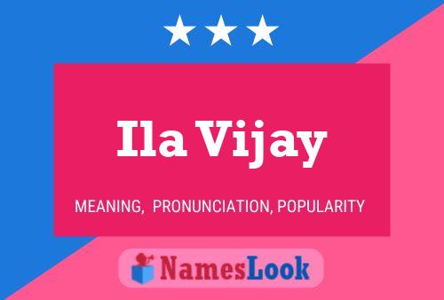 Ila Vijay Namensposter