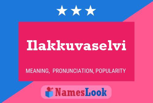 Ilakkuvaselvi Namensposter