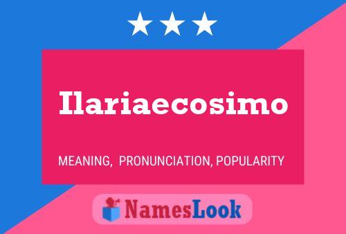 Ilariaecosimo Namensposter