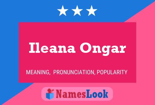 Ileana Ongar Namensposter