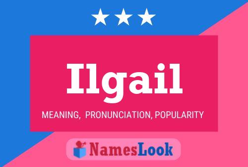 Ilgail Namensposter