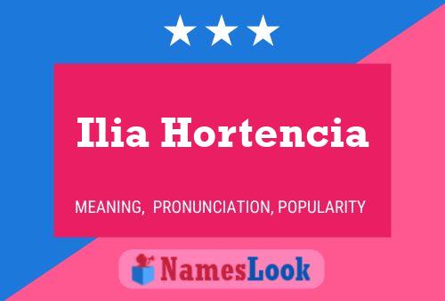 Ilia Hortencia Namensposter