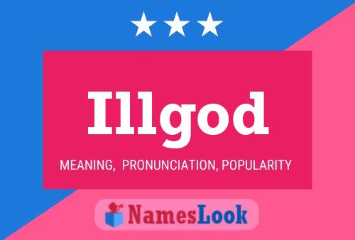 Illgod Namensposter