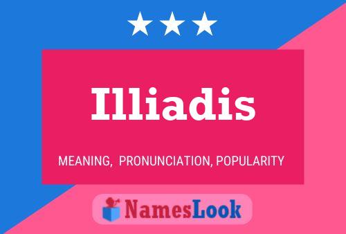 Illiadis Namensposter