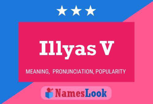 Illyas V Namensposter