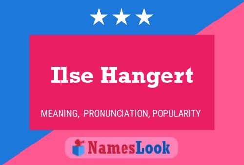 Ilse Hangert Namensposter