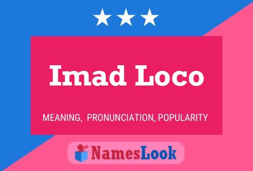 Imad Loco Namensposter