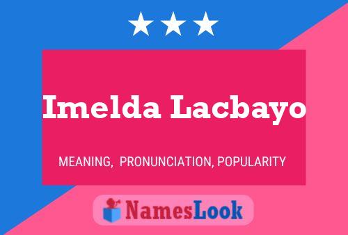 Imelda Lacbayo Namensposter