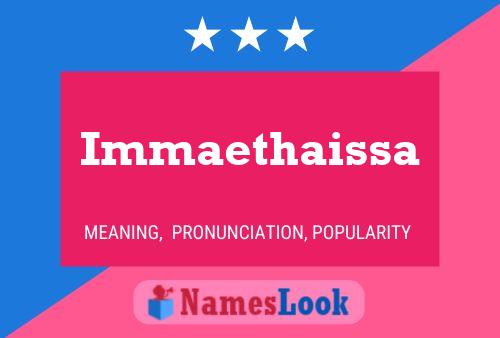 Immaethaissa Namensposter