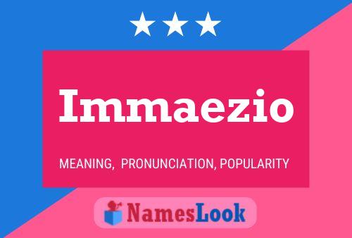 Immaezio Namensposter