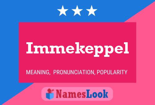 Immekeppel Namensposter