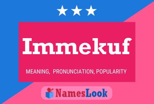 Immekuf Namensposter