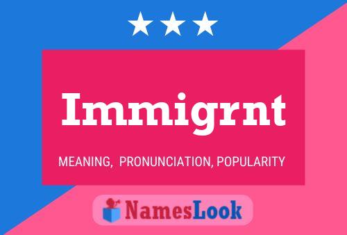 Immigrnt Namensposter