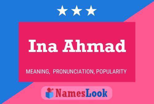 Ina Ahmad Namensposter