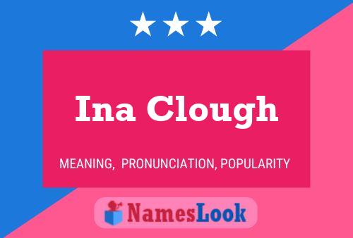 Ina Clough Namensposter