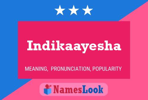 Indikaayesha Namensposter